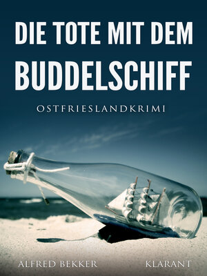 cover image of Die Tote mit dem Buddelschiff. Ostfrieslandkrimi